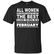 All Women Are Created Equal The Best Are Born in February