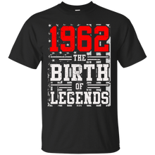 1962 The Birth Of Legends Gift For 55 Yrs Years Old 55th